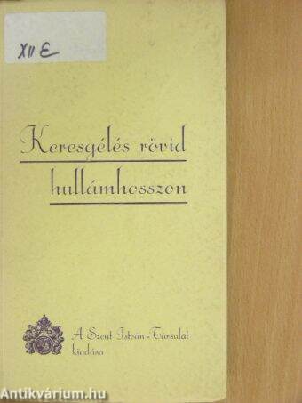 Keresgélés rövid hullámhosszon...