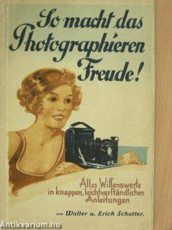 So macht das Photographieren Freude!