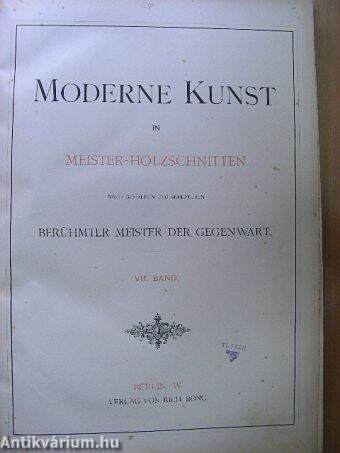 Moderne Kunst in Meister-Holzschnitten nach Gemälden und Skulpturen berühmter Meister der Gegenwart VII/1-2.