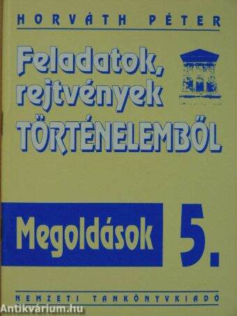 Feladatok, rejtvények történelemből 5. - Megoldások