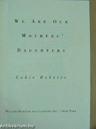 We Are Our Mothers' Daughters