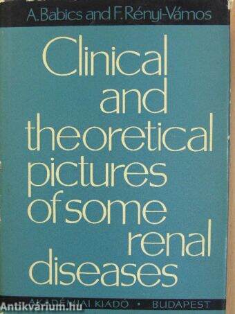 Clinical and Theoretical Pictures of some Renal Diseases