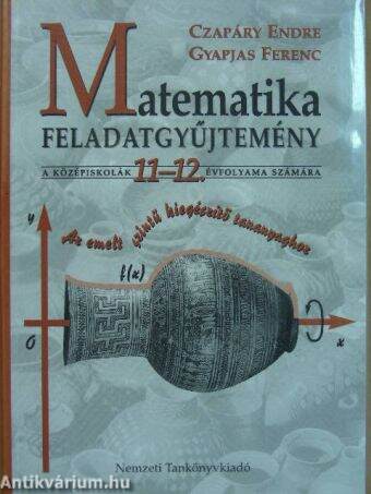 Matematika feladatgyűjtemény 11-12.