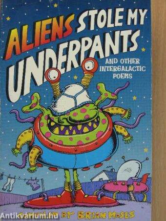Aliens Stole my Underpants