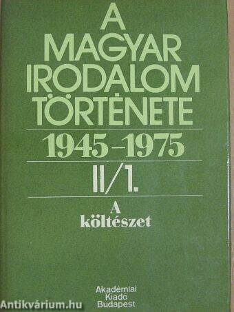 A magyar irodalom története 1945-1975. II/1.