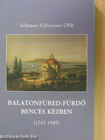 Balatonfüred-fürdő bencés kézben