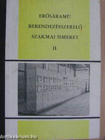 Erősáramú berendezésszerelő szakmai ismeret II.