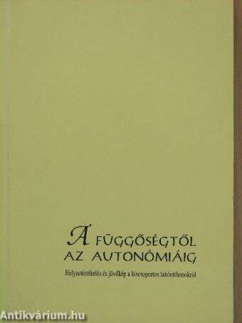 A függőségtől az autonómiáig