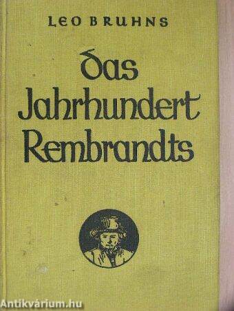 Das Jahrhundert Rembrandts (gótbetűs)