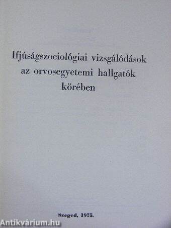 Ifjúságszociológiai vizsgálódások az orvosegyetemi hallgatók körében