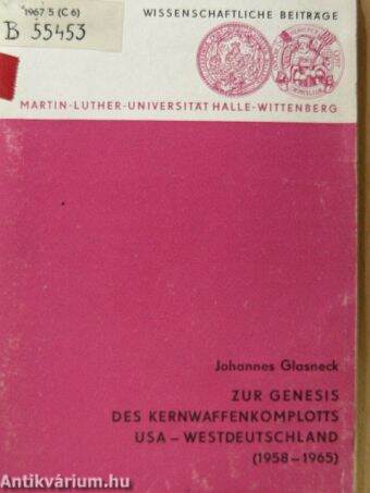 Zur Genesis des Kernwaffenkoplotts USA-Westdeutschland (1958-1965)