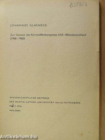 Zur Genesis des Kernwaffenkoplotts USA-Westdeutschland (1958-1965)