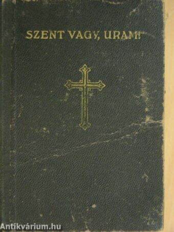 Szent vagy, Uram!