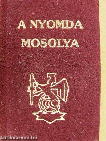 A nyomda mosolya (minikönyv)