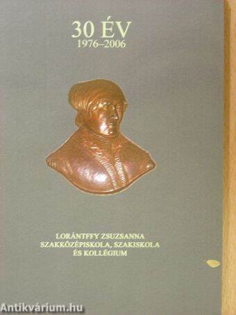 Lorántffy Zsuzsanna szakközépiskola, szakiskola és kollégium