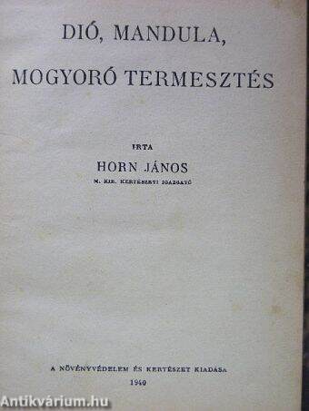 Dió, mandula, mogyoró termesztés