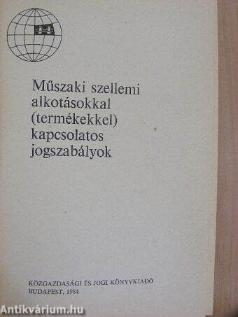 Műszaki szellemi alkotásokkal (termékekkel) kapcsolatos jogszabályok