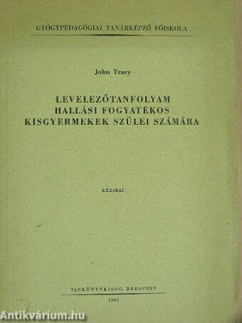 Levelezőtanfolyam hallási fogyatékos kisgyermekek szülei számára