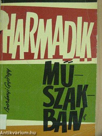 "Harmadik műszakban"