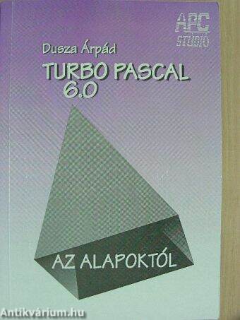 Turbo Pascal 6.0 az alapoktól