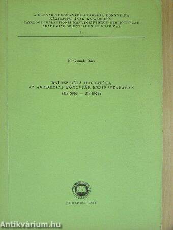 Balázs Béla hagyatéka az akadémiai könyvtár kézirattárában