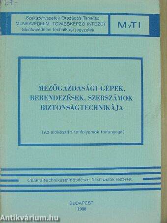 Mezőgazdasági gépek, berendezések, szerszámok biztonságtechnikája