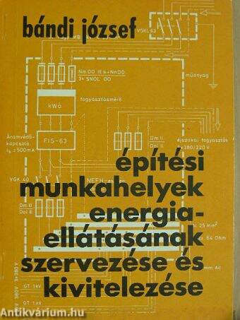 Építési munkahelyek energiaellátásának szervezése és kivitelezése