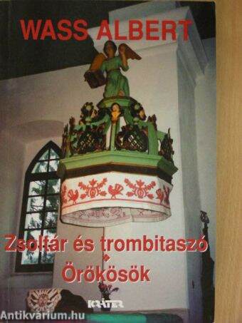 Zsoltár és trombitaszó/Örökösök