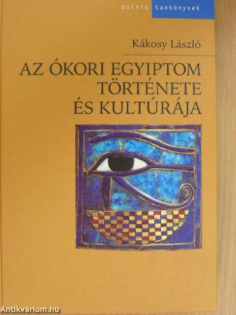 Az ókori Egyiptom története és kultúrája