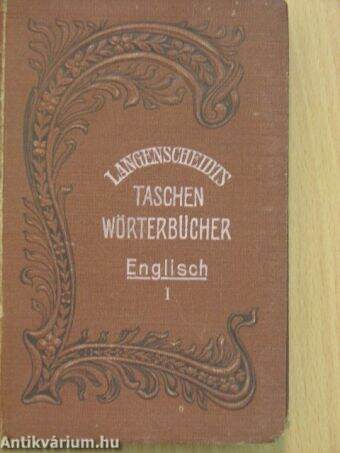 Taschenwörterbuch der englischen und deutschen Sprache I./A Pocket-Dictionary of the English and German Languages I. (gótbetűs)