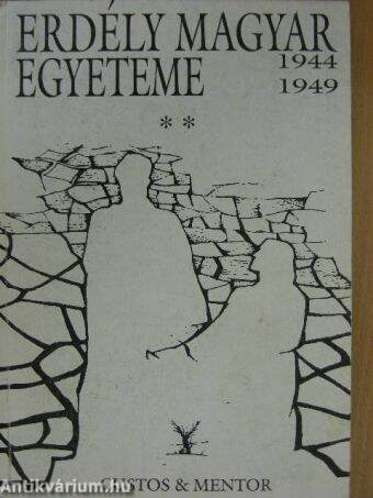 Erdély magyar egyeteme 1944-1949 II. (töredék)