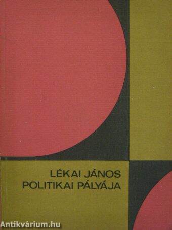 Lékai János politikai pályája