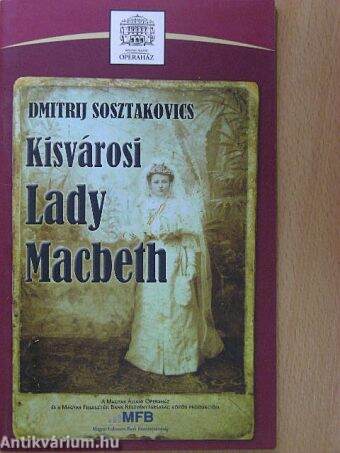 Dmitrij Sosztakovics: Kisvárosi Lady Macbeth