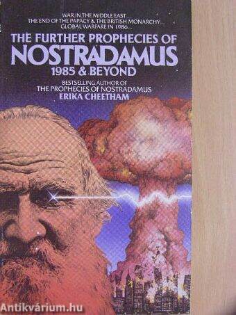 The Further Prophecies of Nostradamus