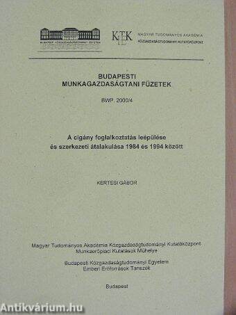 A cigány foglalkoztatás leépülése és szerkezeti átalakulása 1984 és 1994 között