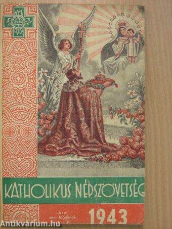 A Katholikus Népszövetség naptára az 1943-ik évre