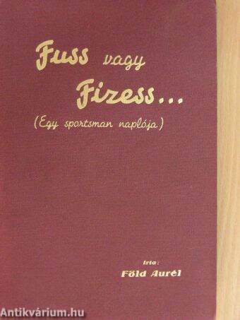 Fuss vagy fizess...