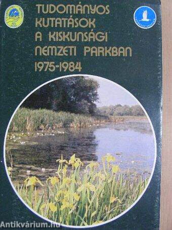 Tudományos kutatások a Kiskunsági Nemzeti Parkban 1975-1984
