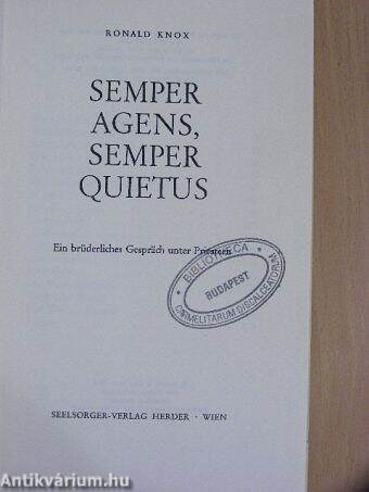 Semper agens, semper quietus