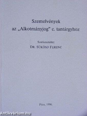 Szemelvények az "Alkotmányjog" c. tantárgyhoz