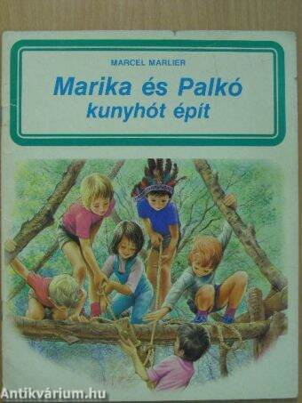 Marika és Palkó kunyhót épít