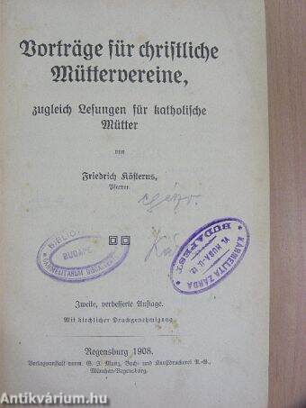 Vorträge für christliche Müttervereine zugleich Lesungen für katholische Mütter (gótbetűs)