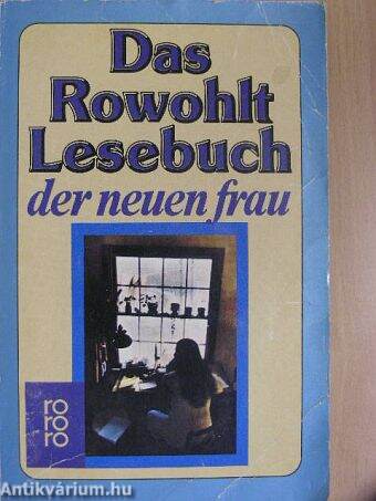 Das Rowohlt Lesebuch der neuen Frau