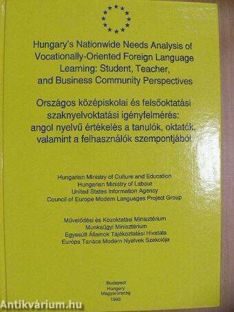 Hungary's Nationwide Needs Analysis of Vocationally-Oriented Foreign Language Learning: Student, Teacher, and Business Community Perspectives