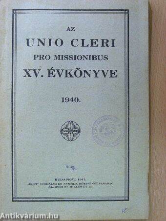 Az Unio Cleri pro missionibus XV. évkönyve 1940