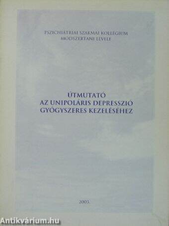 Útmutató az unipoláris depresszió gyógyszeres kezeléséhez