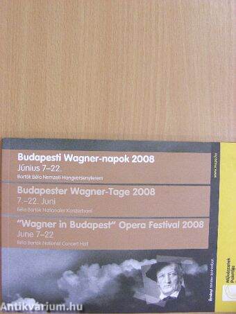 Budapesti Wagner-napok 2008. június 7-22. Bartók Béla Nemzeti Hangversenyterem