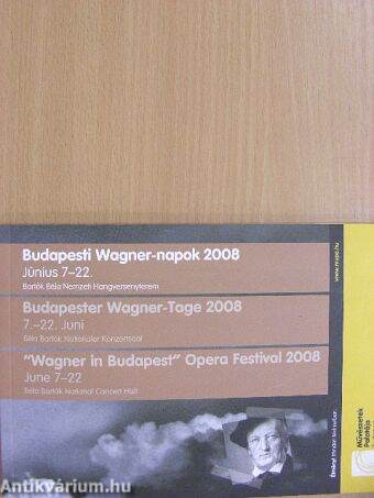 Budapesti Wagner-napok 2008. június 7-22. Bartók Béla Nemzeti Hangversenyterem