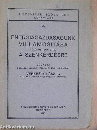 Energiagazdaságunk villamosítása különös tekintettel a szénkérdésre