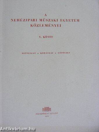 A Nehézipari Műszaki Egyetem közleményei V.